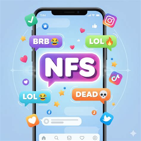 NFS Meaning Text Slang: Everything You Need to Know 2025 - jokescrafter.com