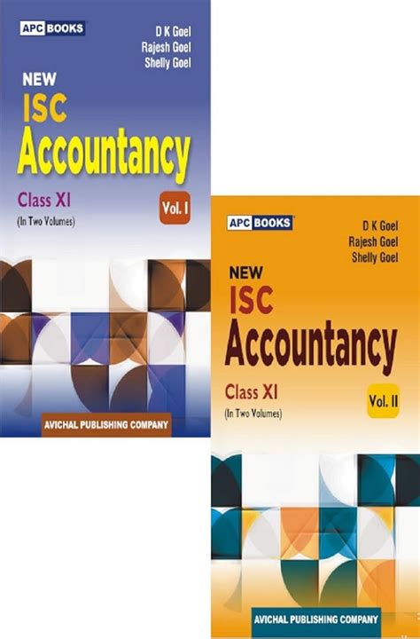 New I.S.C. Accountancy Class- XI (In 2 Volumes) (2024-25) : D.K. Goel ...