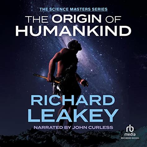 The Origin of Humankind (Audio Download): Richard Leakey, John Curless ...