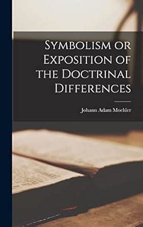 Buy Symbolism or Exposition of the Doctrinal Differences Book Online at ...
