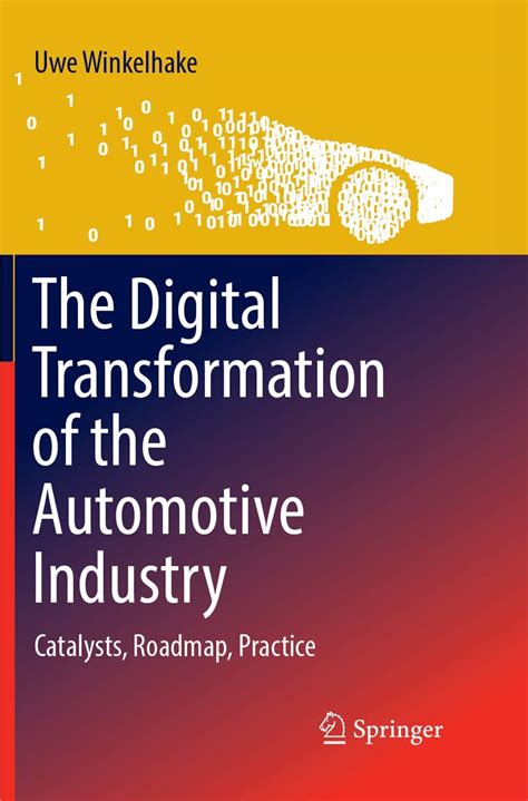 The Digital Transformation Of The Automotive Industry Catalysts Roadmap ...