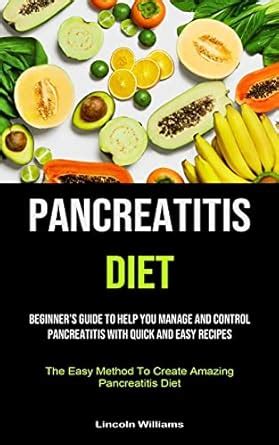 Buy Pancreatitis Diet: Beginner's Guide To Help You Manage And Control ...