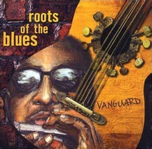 Buy Vanguard: Roots of the Blues Online at Low Prices in India | Amazon ...