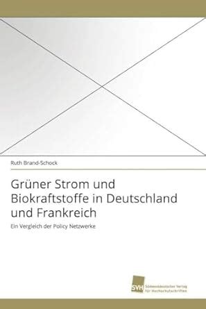 Buy Gruner Strom Und Biokraftstoffe in Deutschland Und Frankreich Book ...