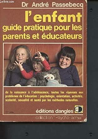 Amazon.in: Buy L'ENFANT. Guide pratique de la naissance à l'adolescence ...