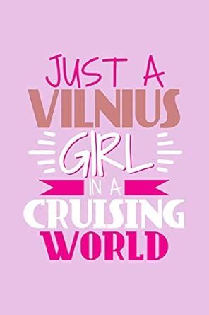 Just A Vilnius Girl In A Cruising World: 6x9 110 Dotted Blank Notebook ...