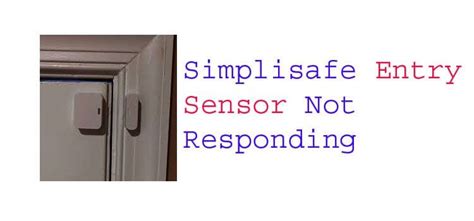 Image result for SimpliSafe Entry Sensor Not Responding