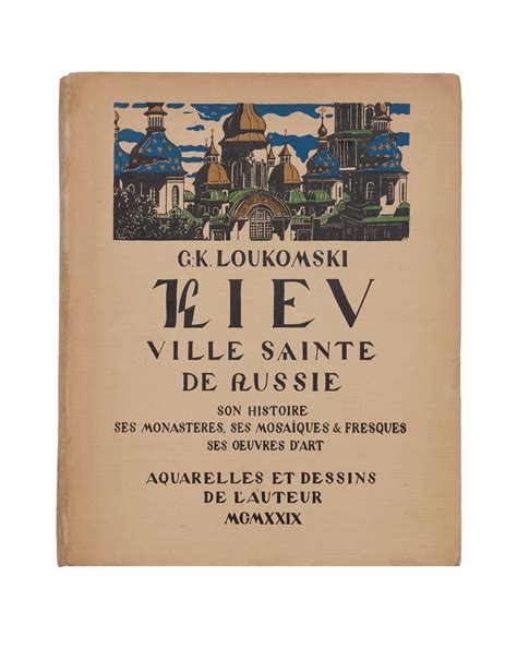 LOUKOMSKI G. K. LA VILLE SAINTE DE RUSSIE KIEV. «LA MÈRE DES VILLES ...