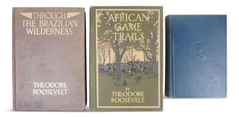 Lot - THREE THEODORE ROOSEVELT BOOKS