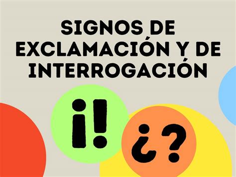 Signos de exclamación y de interrogación: qué son y para qué sirven ...