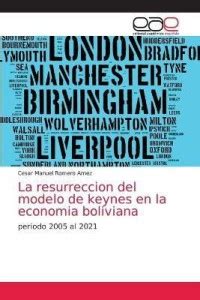La resurreccion del modelo de keynes en la economia boliviana: Buy La ...