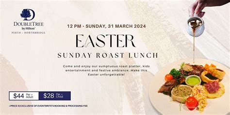 Easter Sunday Roast Lunch, 100 James Street,Northbridge,6003,AU, Perth ...