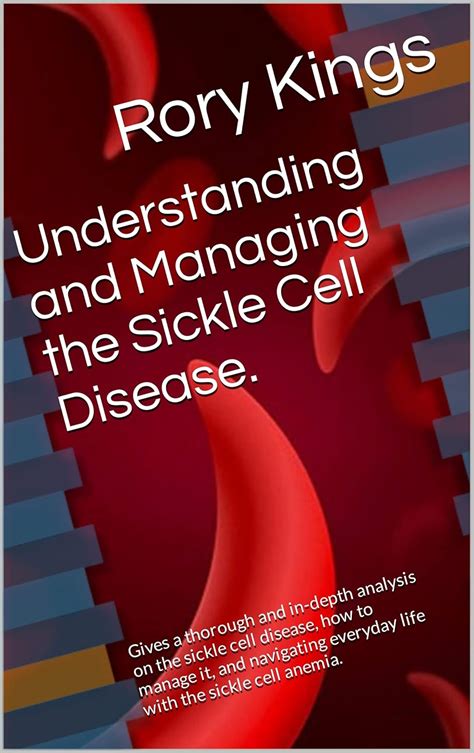 Understanding and Managing the Sickle Cell Disease. : Gives a thorough ...