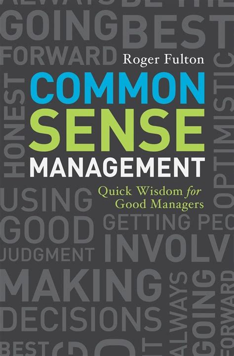 Buy Common Sense Management: Quick Wisdoms for Good Managers Book ...