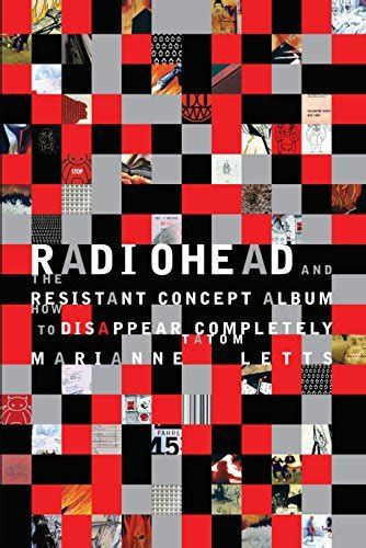 Radiohead and the Resistant Concept Album: How to Disappear Completely ...