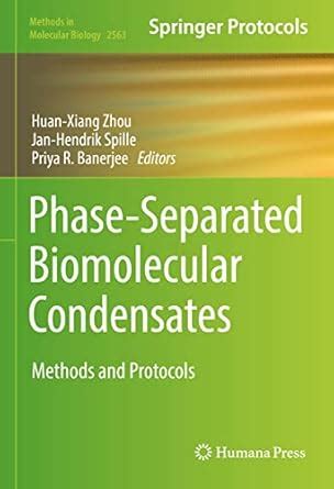 Buy Phase-Separated Biomolecular Condensates: Methods and Protocols ...