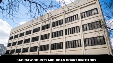 Saginaw County Michigan Court Directory - The Court Direct