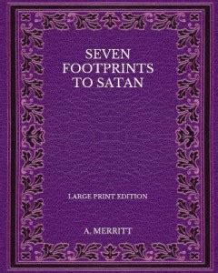 Seven Footprints to Satan - Large Print Edition: Buy Seven Footprints ...
