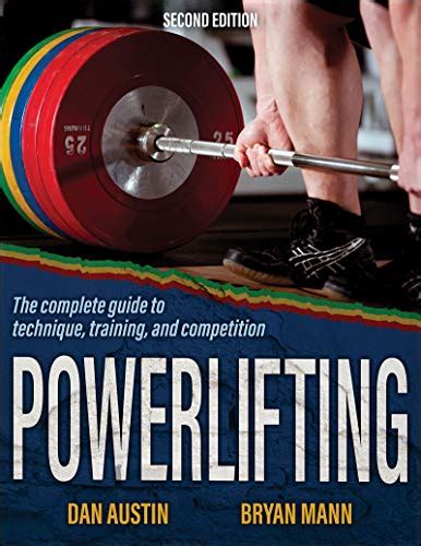 Powerlifting: The complete guide to technique, training, and ...