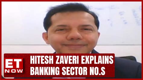 Expert Hitesh Zaveri says Numbers and Commentary Results From Banking ...
