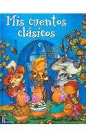 Buy Mis cuentos clasicos/ My Classic Tales Book Online at Low Prices in ...