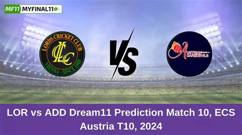 LOR vs ADD Dream11 Prediction Today: Match 10 Pitch Report, and Player ...