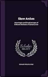 Buy Skew Arches: Advantages and Disadvantages of Different Methods of ...