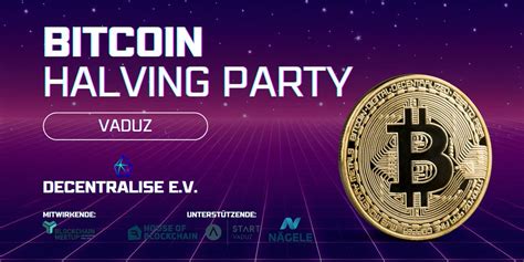 Bitcoin Halving Party Vaduz, Kreativ Akademie, Vaduz, 20 April to 21 ...