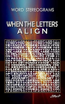 WHEN THE LETTERS ALIGN: Word Stereograms eBook : P, JMar: Amazon.in ...