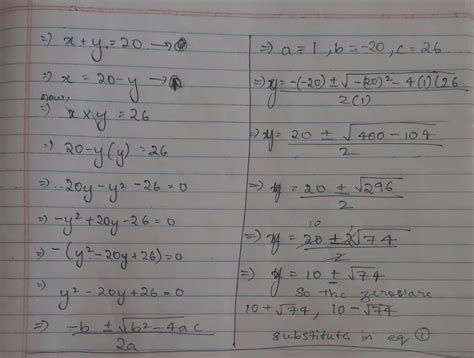 The product of two number 26. Their sum is 20 .Find the number - Brainly.in