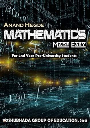 Mathematics Made Easy For 2nd Pre-University Students : Anand Hegde ...