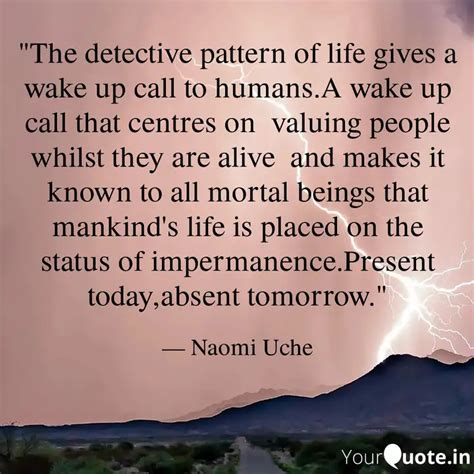 "The detective pattern of... | Quotes & Writings by Naomi Uche | YourQuote
