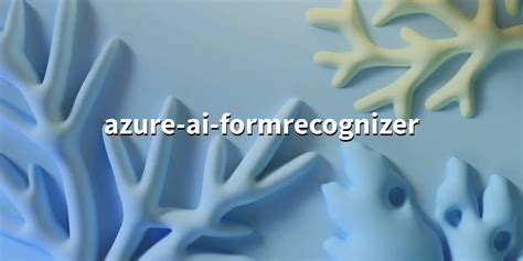 Azure Custom Form Recognizer 的图像结果