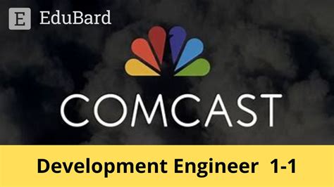 COMCAST | Application for Development Engineer 1-1, Apply now!