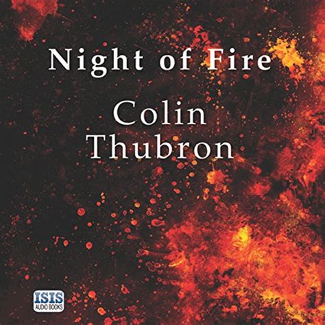 Night of Fire (Audio Download): Colin Thubron, Jonathan Keeble, Antonia ...