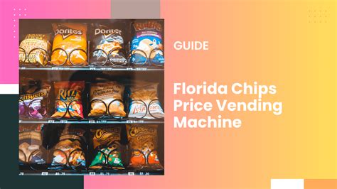 Florida Chips Price Vending Machine | Average Cost Breakdown