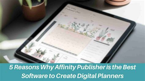 5 Reasons Why Affinity Publisher Is The Best Software To Create Digital ...