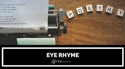 Eye Rhyme: Definition and Examples - TCK Publishing