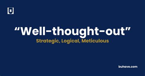 Well-thought-out Meaning, Definition, Synonym & Antonym | BUHAVE