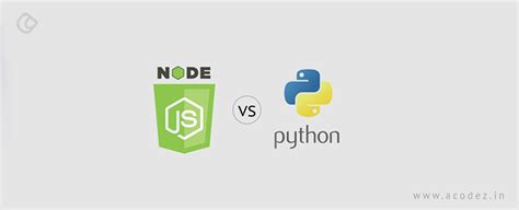 Node.js vs Python Comparison: Which is Best Option for Your Next Project