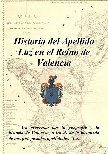 Historia del Apellido Luz en el Reino de Valencia: Un recorrido por la ...