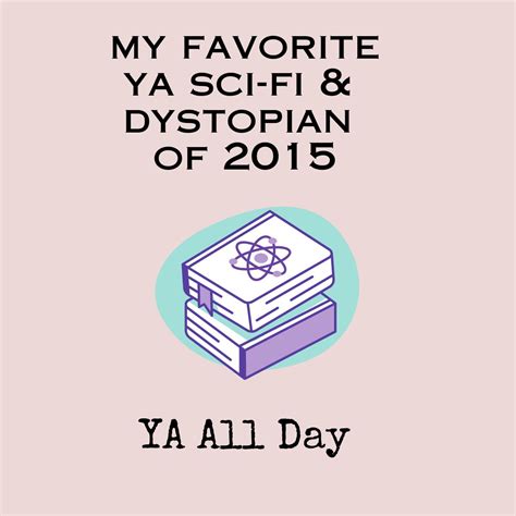 My Favorite Books of 2015: SciFi and Dystopian - YA All Day