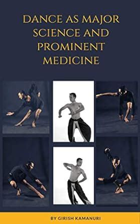 Dance as Major Science & Prominent Medicine : Girish Kamanuri, "Dance ...