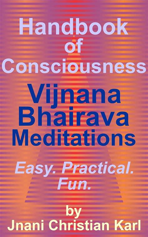Handbook of Consciousness: Vijnana Bhairava Meditations eBook : Karl ...