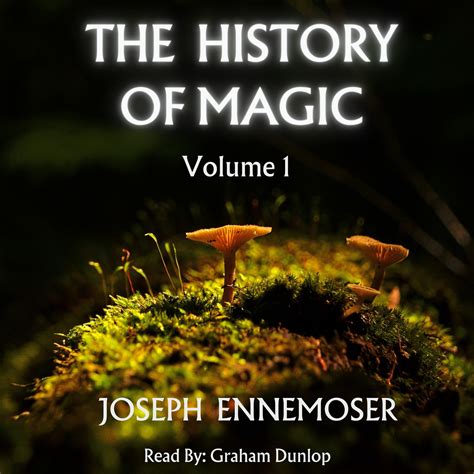 The History of Magic Volume 1 by Dr. Joseph Ennemoser – Adultbrain Publishing
