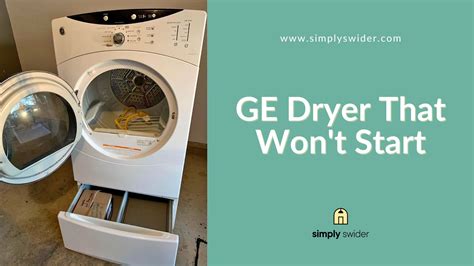 ge dryer won't start but has power - Gia Devine