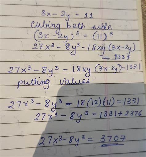 . If 3x – 2y =11 and xy = 12, then find the value of 27x^3 - 8y^3 ...