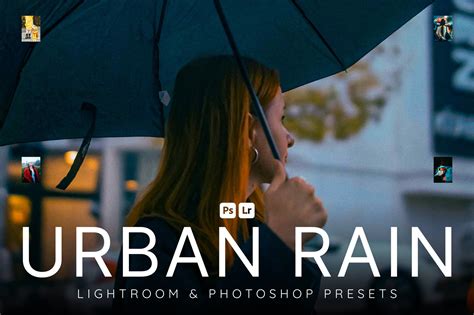 Urban Rain Lightroom Presets — Bộ sưu tập Preset mang sắc màu điện ảnh ...