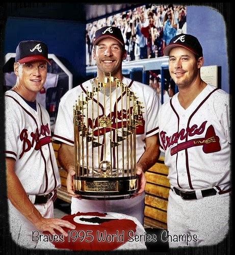 Braves 1995 World Series Champs | Tom Glavine, John Smoltz, … | Flickr