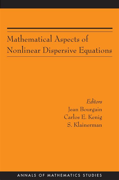 Buy Mathematical Aspects of Nonlinear Dispersive Equations (Annals of ...